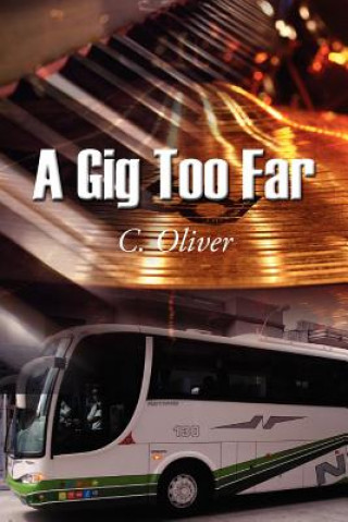 Gig Too Far