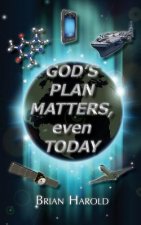 God's Plan Matters, Even Today