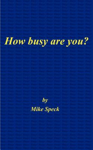 How Busy are You?