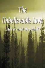 Unbelievable Love