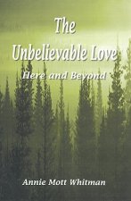 Unbelievable Love
