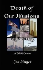 Death of Our Illusions