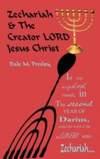 Zechariah and the Creator Lord Jesus Christ