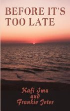 Before it's Too Late