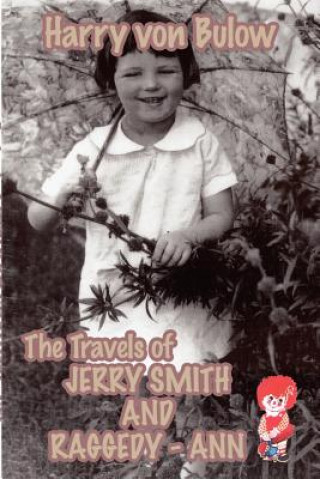 Travels of Jerry Smith and Raggedy-Ann