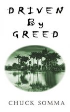 Driven by Greed
