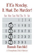 If it's Monday, it Must be Murder!