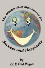 World's Best Kept Secret for Success and Happiness