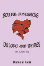Soulful Expressions on Love and Women by Lady Di