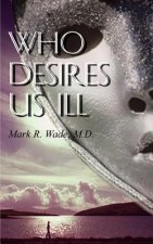 Who Desires Us Ill