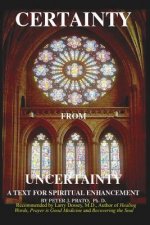 Certainty from Uncertainty