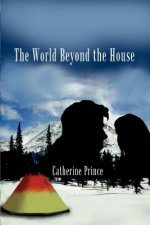 World Beyond the House