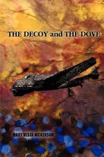 Decoy and the Dove