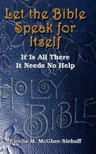 Let the Bible Speak for Itself