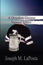Drunken Gnome Named Jethro
