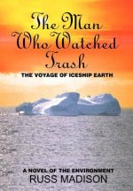 Man Who Watched Trash
