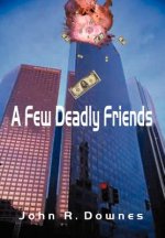 Few Deadly Friends