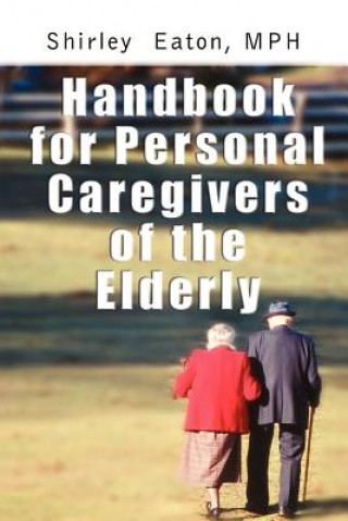 Handbook for Personal Caregivers of the Elderly