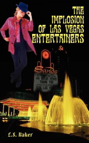 Implosion of Las Vegas Entertainers