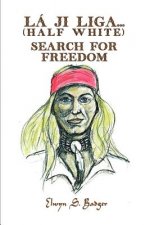 La'ji Liga...Search for Freedom