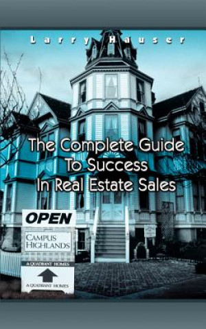 Complete Guide to Success in Real Estate Sales
