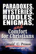 Paradoxes, Mysteries, Riddles, Enigmas, and Comfort for Christians