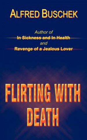 Flirting with Death