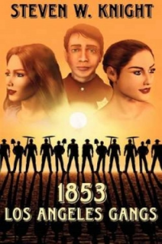 1853 Los Angeles Gangs