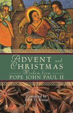 Advent and Christmas Wisdom from Pope John Paul II