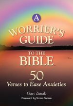 Worrier's Guide to the Bible