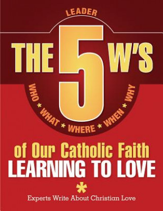 5 W's of Our Catholic Faith
