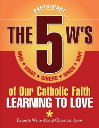 5 W's of Our Catholic Faith