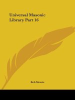 Universal Masonic Library Vol. 16 (1856)