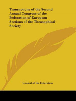 Transactions of the Second Annual Congress of the Federation of European Sections of the Theosophical Society (1907)