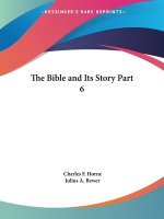 Bible & Its Story Vol. 6 (1908)