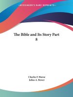 Bible & Its Story Vol. 8 (1908)