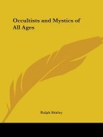 Occultists and Mystics of All Ages