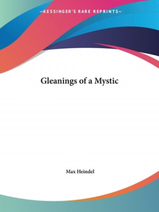 Gleanings of a Mystic (1922)