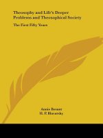 Theosophy and Life's Deeper Problems & Theosophical Society