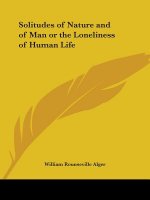 Solitudes of Nature and of Man or the Loneliness of Human Life (1867)