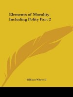 Elements of Morality Including Polity Vol. 2 (1859)
