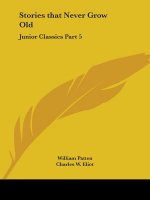 Junior Classics Vol. 5 Stories That Never Grow Old (1912)