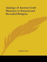 Analogy of Ancient Craft Masonry to Natural and Revealed Religion (1857)