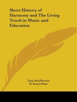Short History of Harmony and the Living Touch in Music and Education