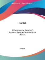 Harilek: A Romance and Wrexham's Romance Being a Continuation of Harilek (1923)
