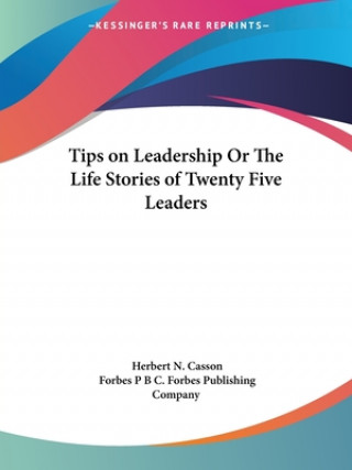Tips on Leadership or the Life Stories of Twenty Five Leaders (1929)