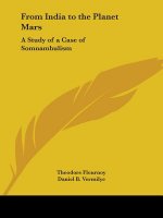 From India to the Planet Mars: A Study of a Case of Somnambulism (1900)