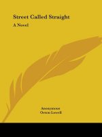 Street Called Straight: A Novel (1912)