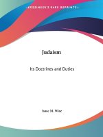 Judaism: Its Doctrines and Duties (1872)