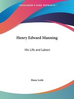 Henry Edward Manning: His Life and Labors (1921)